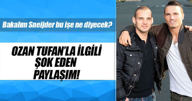 Sneijder’in kardeşi, Ozan Tufan’la dalga geçti
