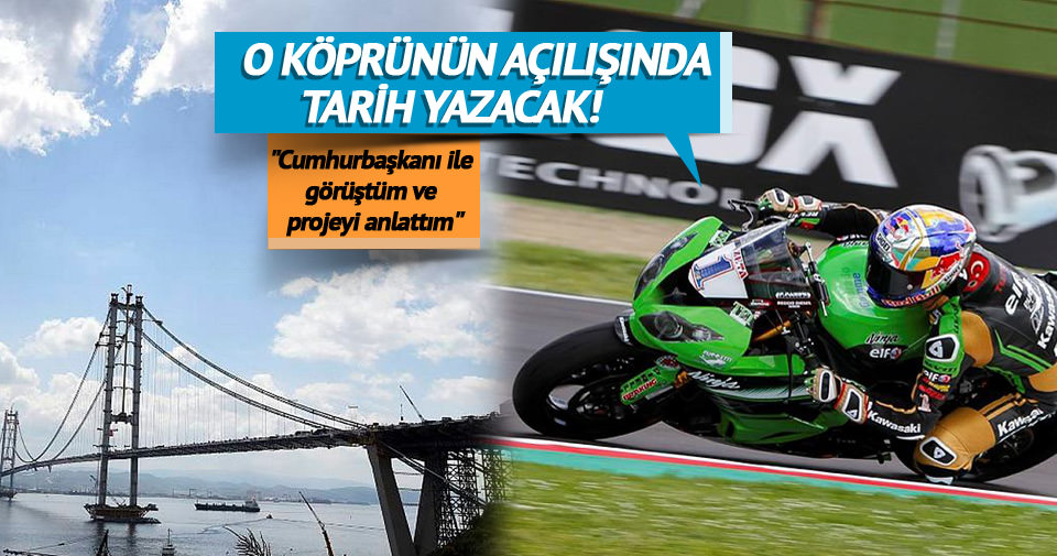 Kenan Sofuoğlu, Osmangazi Köprüsü’nde hız rekoru deneyecek