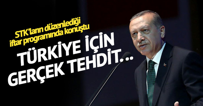 Cumhurbaşkanı Erdoğan: ’Türkiye için asıl tehdit...’