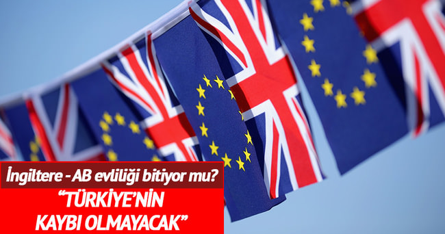’Brexit durumunda Türkiye’nin kaybı olmayacak’