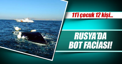 Rusya’da bot faciası: 11’i çocuk 12 kişi öldü!