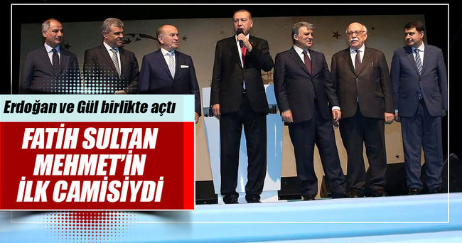 Erdoğan Fatih’in mirası İstanbul’un ilk camisini açtı