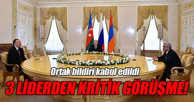 Aliyev, Putin ve Sarkisyan Dağlık Karabağ’ı görüştü!
