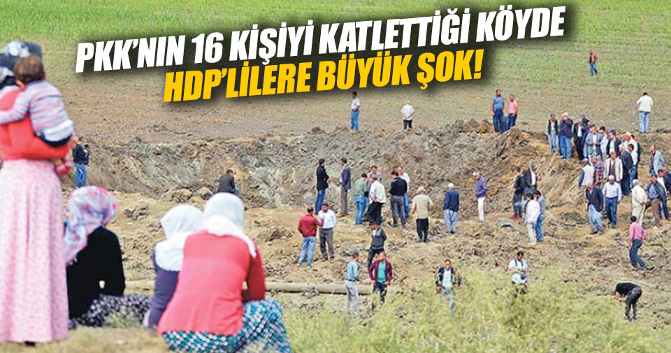 PKK’lıların katliam yaptığı köy HDP’lileri kabul etmedi