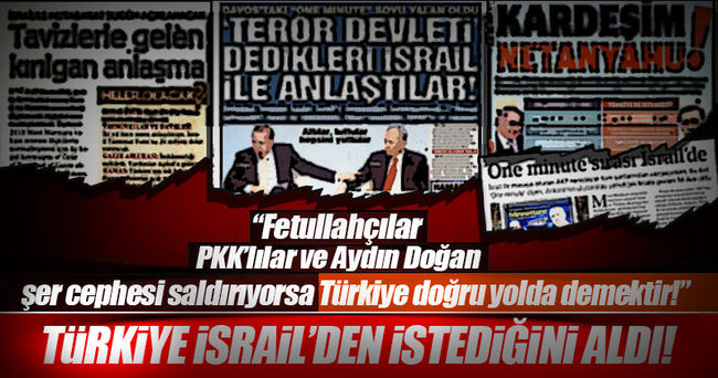 Türkiye İsrail’den istediğini aldı