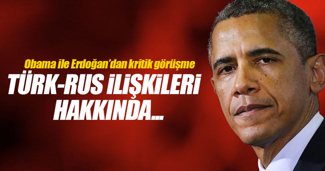 Obama’dan Türkiye-Rusya açıklaması