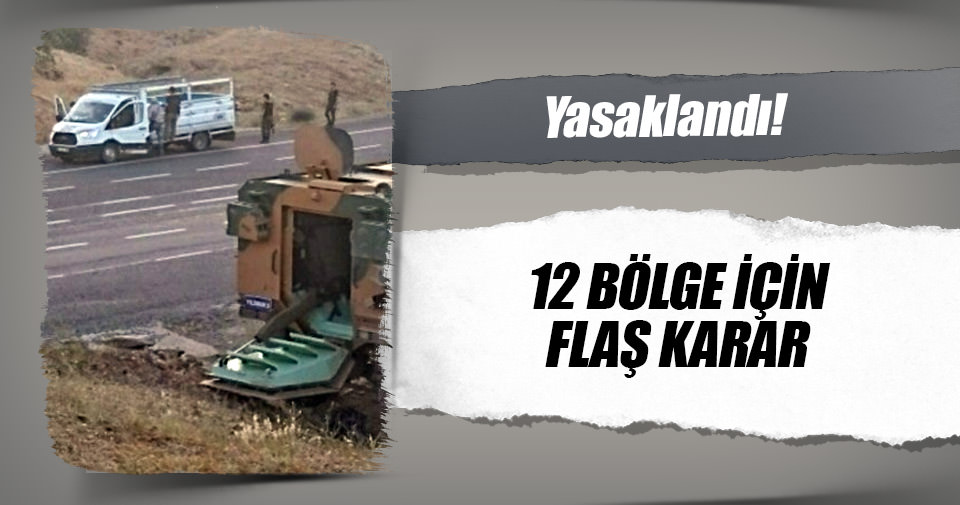 12 bölge ’özel güvenlik bölgesi’ ilan edildi