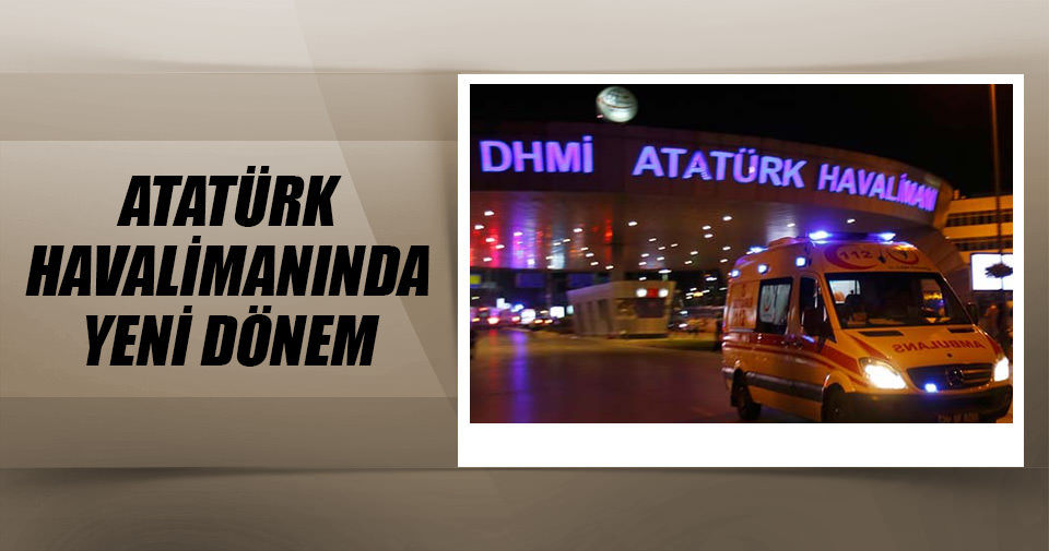 Atatürk Havalimanı’nda yeni dönem