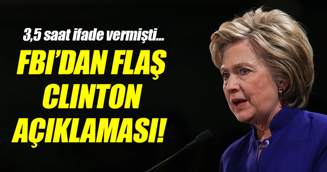FBI’dan flaş ’Clinton’ açıklaması!
