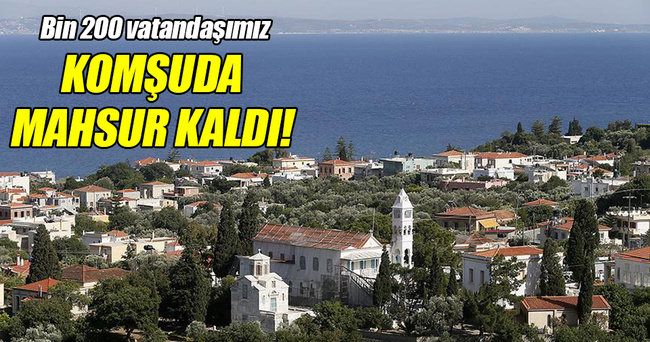 Bin 200 Türk turist mahsur kaldı!