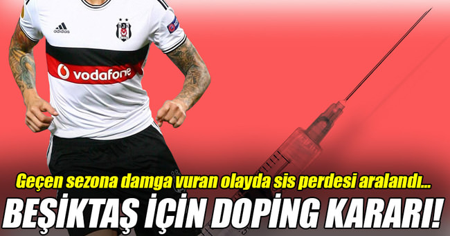Beşiktaş’ın gündem yaratan doping testi sonuçlandı!