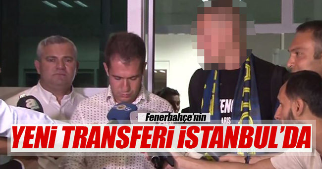Fenerbahçe’nin yeni transferi İstanbul’da