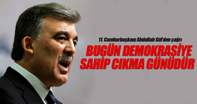 11. Cumhurbaşkanı Abdullah Gül’den sert tepki!