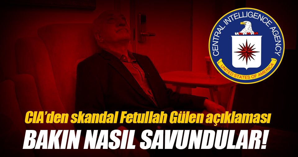 CIA yöneticisi Gülen’i savundu