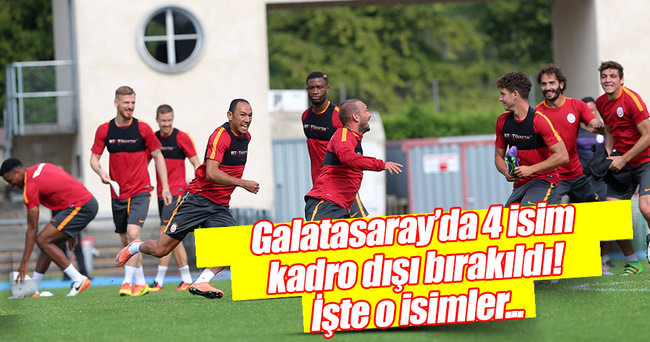 Galatasaray’da 4 isim kadro dışı!