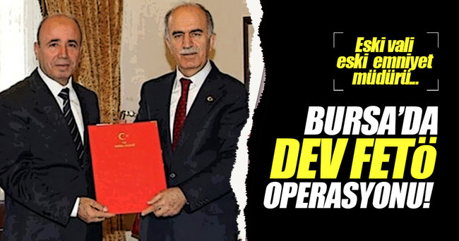 Bursa’da dev FETÖ operasyonu!
