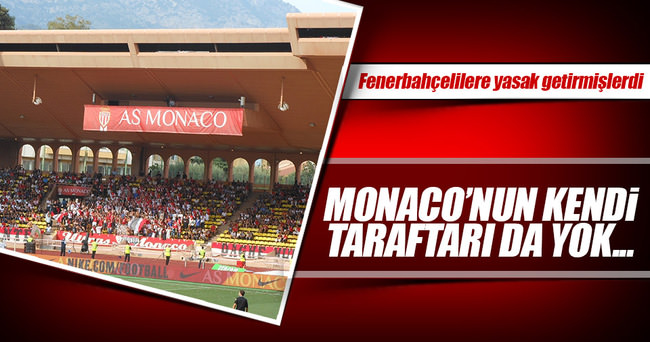 Fenerbahçelileri şehre almayan Monaco’ya taraftar şoku!
