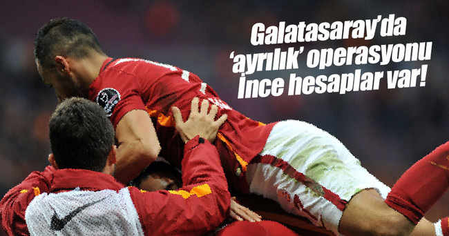 Galatasaray’da ayrılık operasyonu!