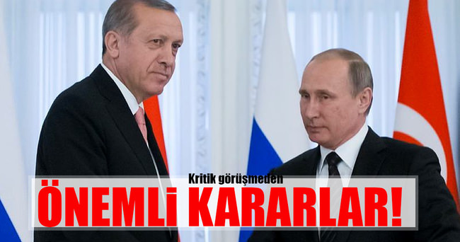Erdoğan ile Putin arasında kritik görüşme bitti