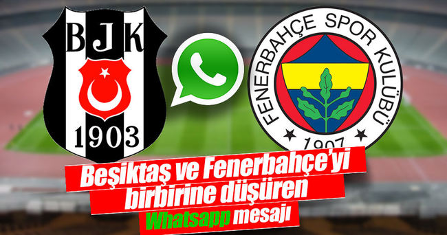 Fenerbahçe ve Beşiktaş arasında Whatsapp krizi!