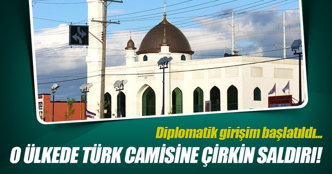 Kanada’da Türk camisine çirkin saldırı!