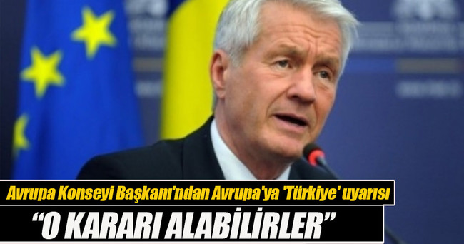 Avrupa Konseyi Başkanı’ndan Avrupa’ya ’Türkiye’ uyarısı