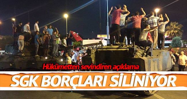 Darbede yaralananların SGK borçları siliniyor