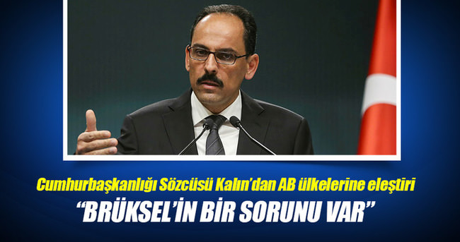 Cumhurbaşkanlığı Sözcüsü Kalın’dan AB ülkelerine 15 Temmuz eleştirisi