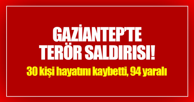 Gaziantep’te terör saldırısı