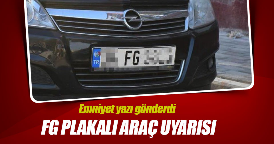 FG harf grubu plaka istemeyenlere başka plaka verilecek