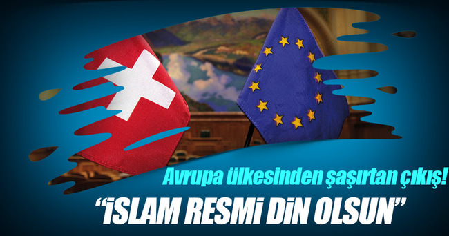İsviçre’de ’İslam resmi din olsun’ önerisi