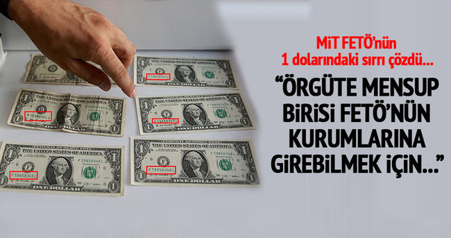 İşte FETÖ’cülerin üzerinden çıkan 1 dolarların sırrı!