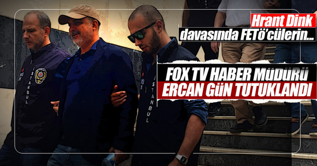 Fox TV Haber Müdürü Ercan Gün FETÖ’den tutuklandı!