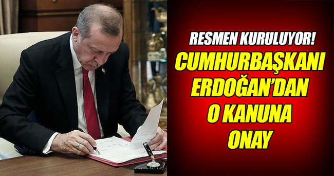 Cumhurbaşkanı Erdoğan’dan o kanuna onay!