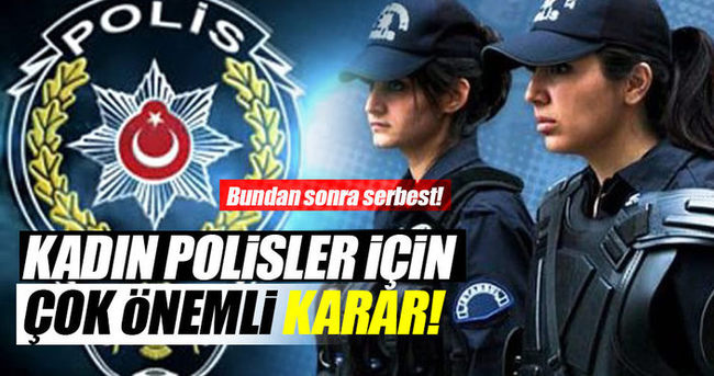 Artık polislerde de başörtüsü serbest