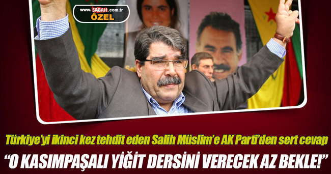 Türkiye’yi ikinci kez tehdit eden Salih Müslim’e AK Parti’den sert cevap