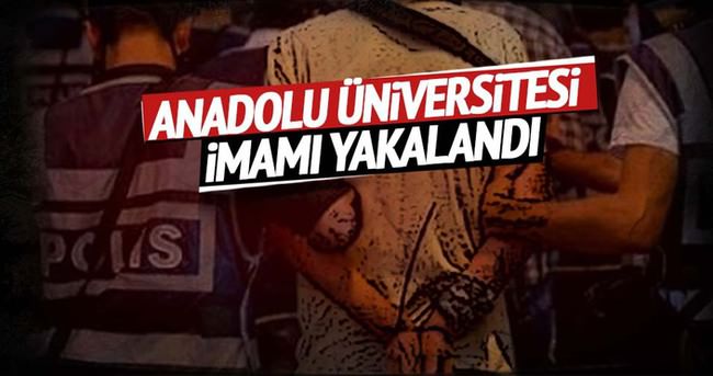 FETÖ’nün Anadolu Üniversitesi imamı da yakalandı