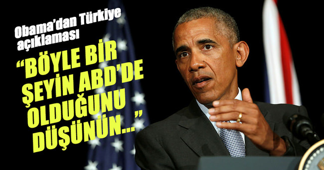 Obama: Türk hükümetinin şimdi anlaşılabilir şekilde bir tepkisi var