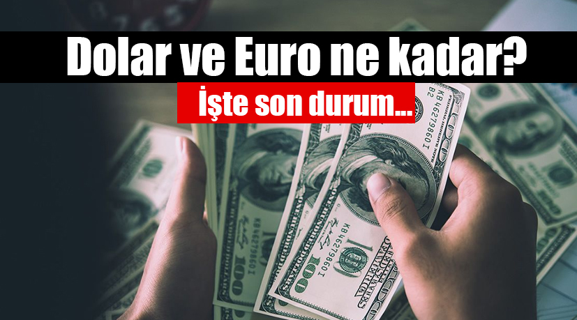 Son dakika haberi Bugün Dolar ve Euro ne kadar kaç Son dakika haberi Bugün Dolar ve Euro ne kadar kaç