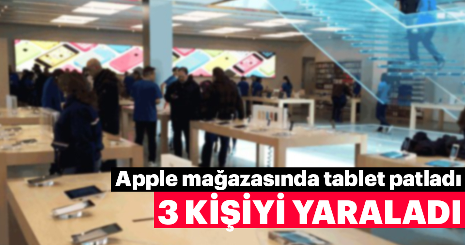 Hollanda'da Apple mağazasında tablet patladı 3 yaralı