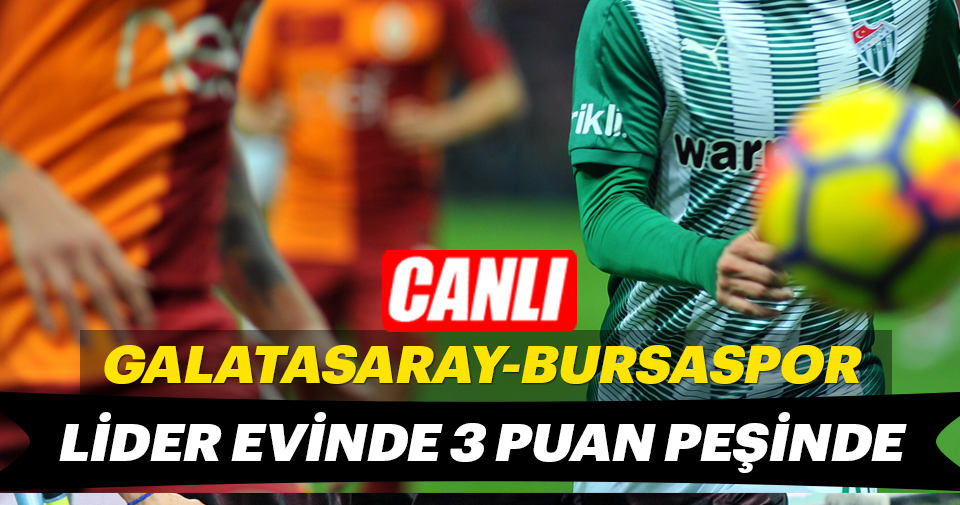 CANLI Galatasaray Bursaspor