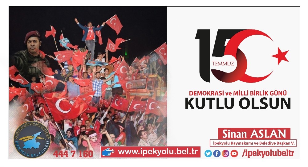 İpekyolu Kaymakamı Aslan’dan 15 Temmuz mesajı