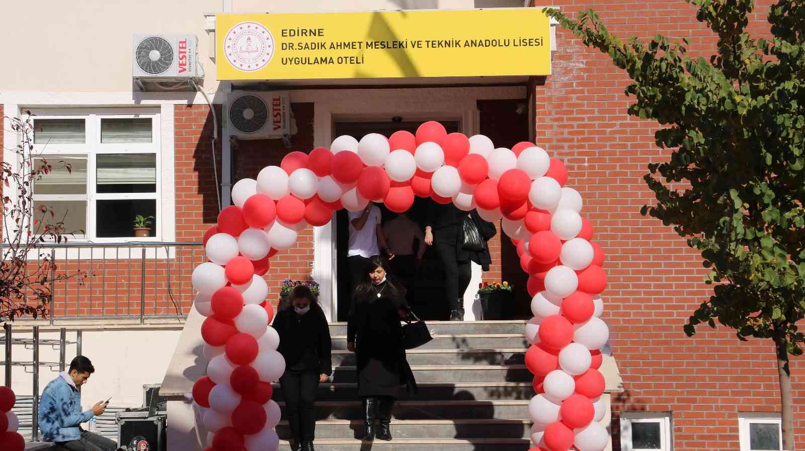 Edirne Dr. Sadık Ahmet Mesleki Teknik ve Anadolu Lisesi Uygulamalı Oteli törenle açıldı #edirne