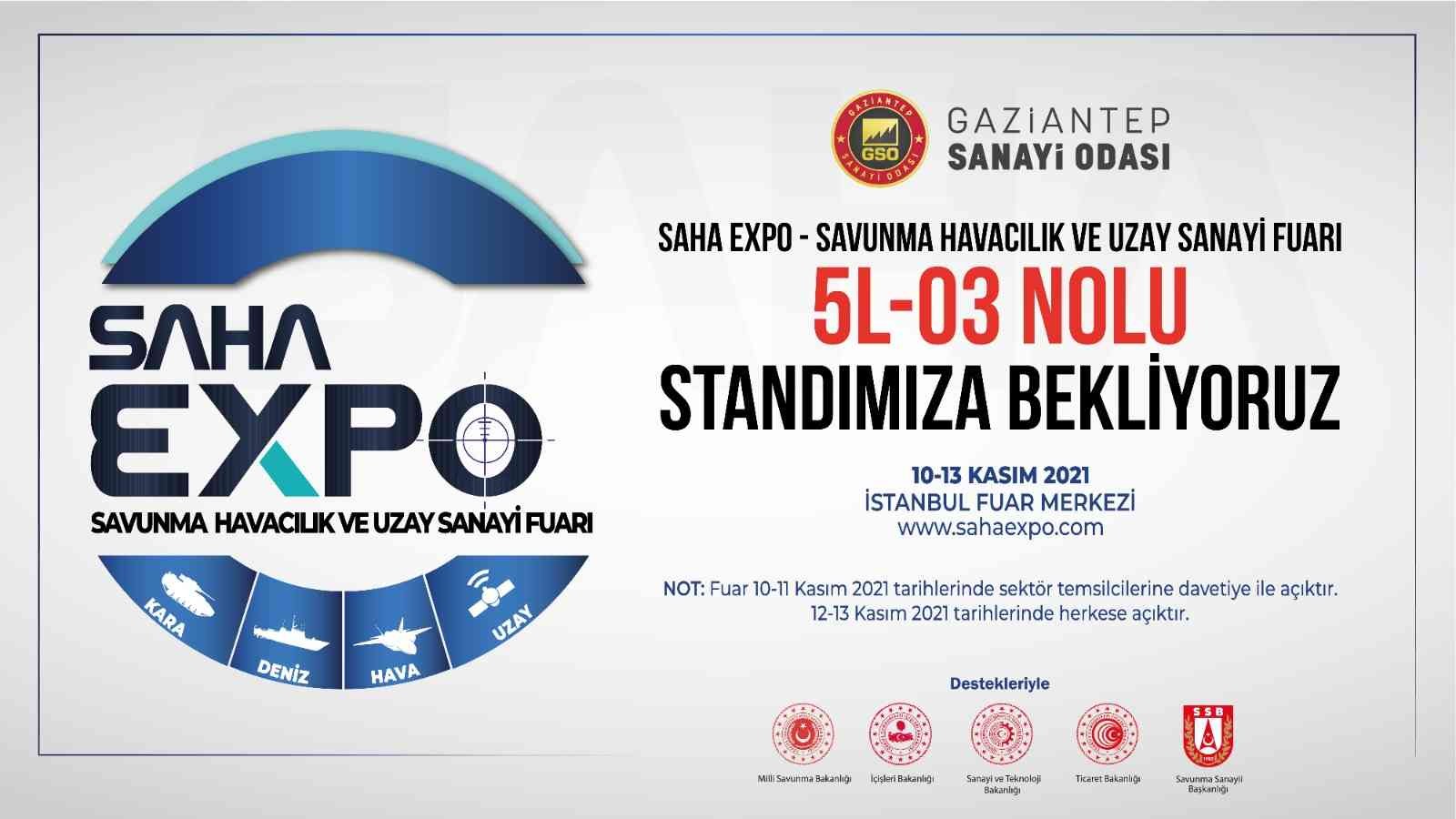 Gaziantep’in savunma sanayi kabiliyeti SAHA Expo 2021 Fuarı’nda #gaziantep