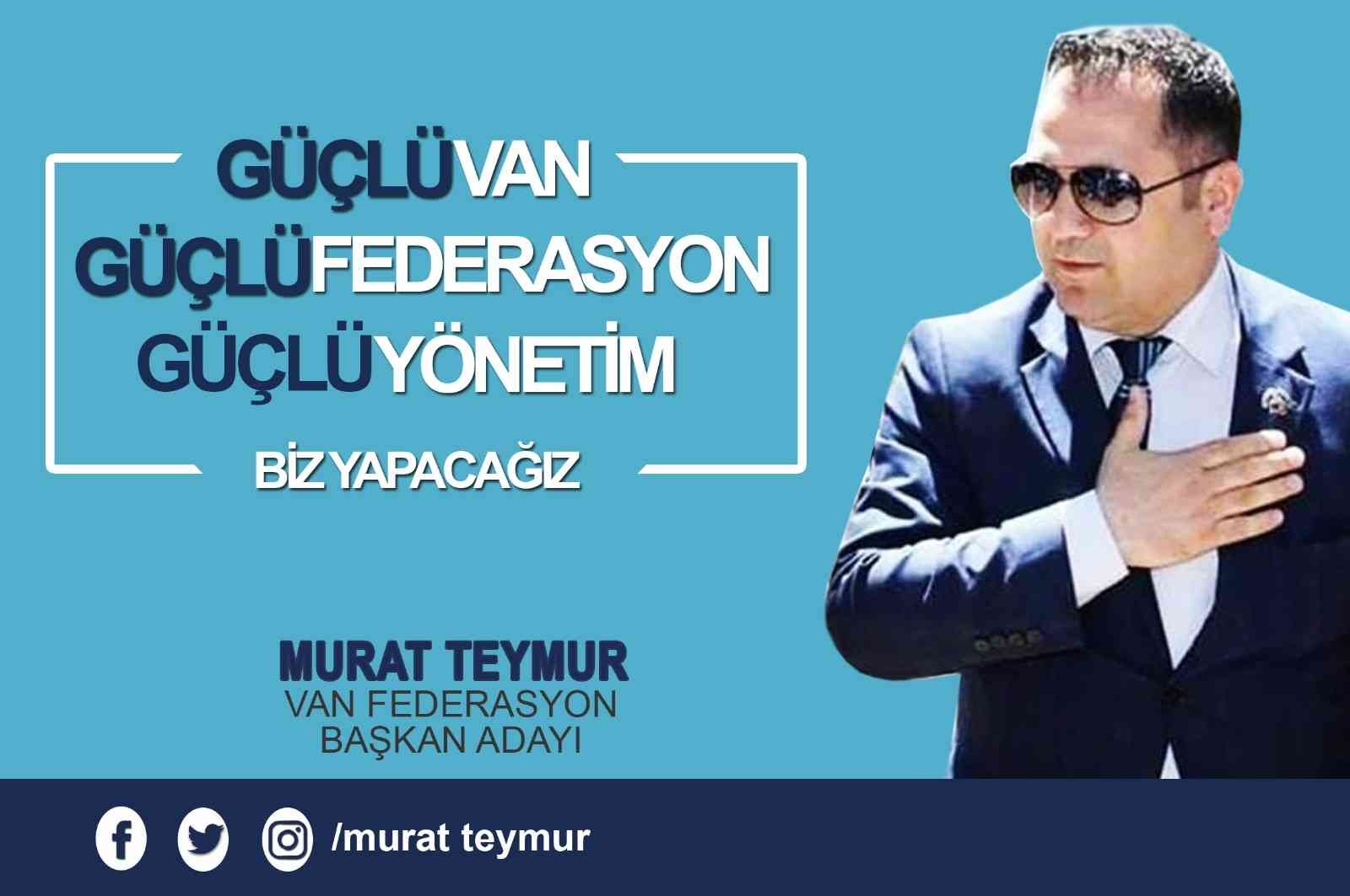 İşadamı Murat Teymur VANFED başkanlığına adaylığını açıkladı #van