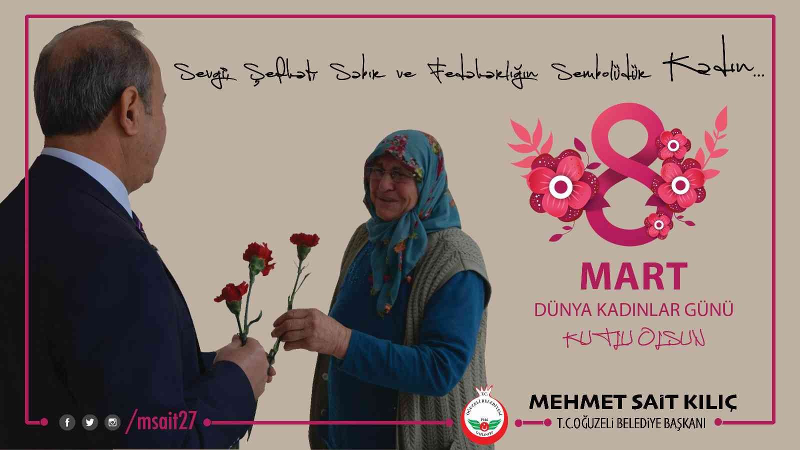 Kılıç’tan 8 Mart Dünya Kadınlar Günü mesajı #gaziantep