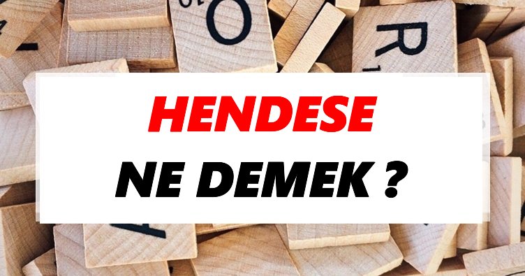 Hendese ne demek din?