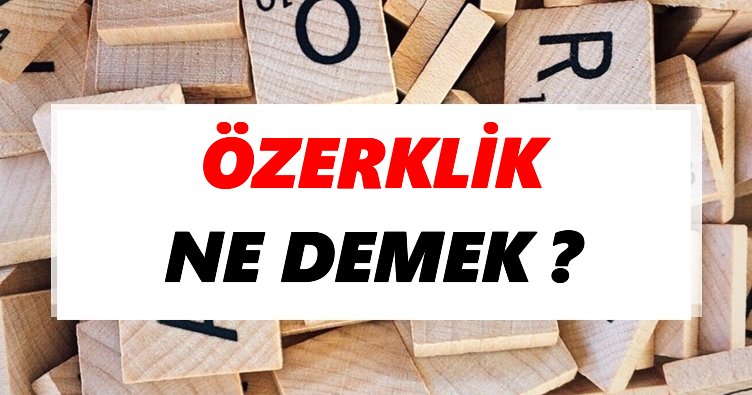 Özerklik sözlük anlamı