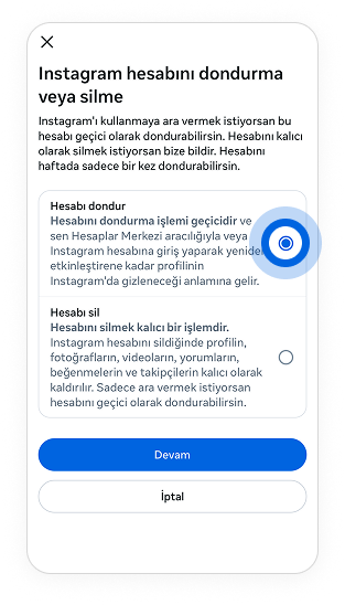 Hesabı dondur'a ve sonra Devam'a dokunun