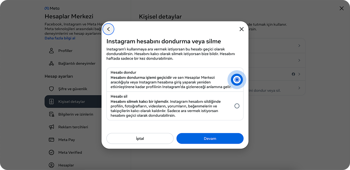 Hesabı dondur seçimi yapıp ve Devam butonuna tıklayın